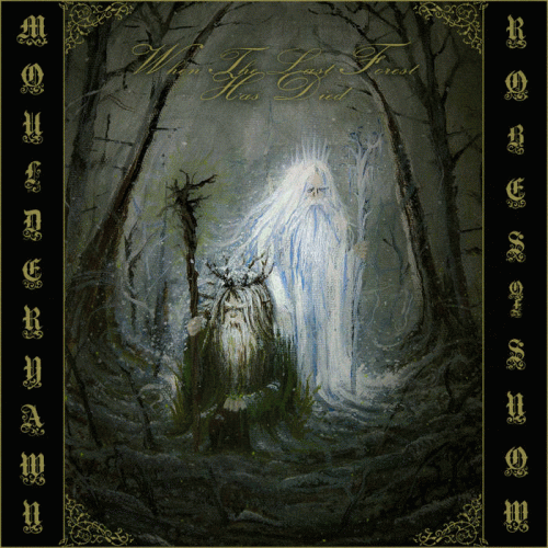 Moulderyawn : When the Last Forest Has Died